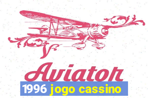 1996 jogo cassino